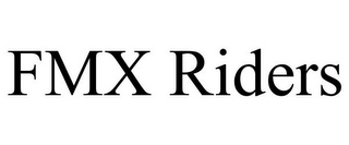 FMX RIDERS