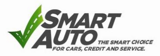 SMARTAUTO THE SMART CHOICE FOR CARS, CREDIT AND SERVICE.