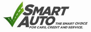 SMARTAUTO THE SMART CHOICE FOR CARS, CREDIT AND SERVICE.