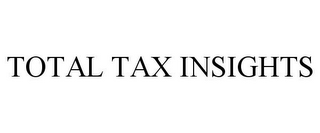 TOTAL TAX INSIGHTS