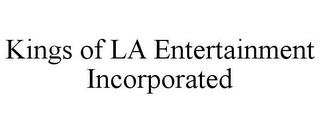 KINGS OF LA ENTERTAINMENT INCORPORATED