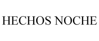 HECHOS NOCHE