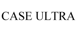 CASE ULTRA