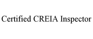 CERTIFIED CREIA INSPECTOR