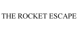 THE ROCKET ESCAPE