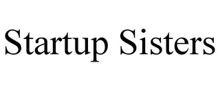 STARTUP SISTERS