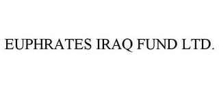 EUPHRATES IRAQ FUND LTD.