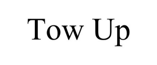 TOW UP
