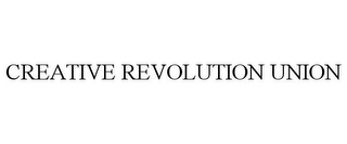 CREATIVE REVOLUTION UNION