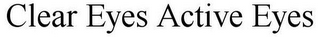 CLEAR EYES ACTIVE EYES