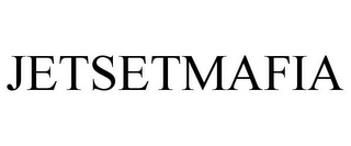 JETSETMAFIA
