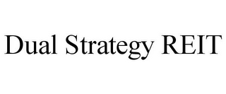 DUAL STRATEGY REIT