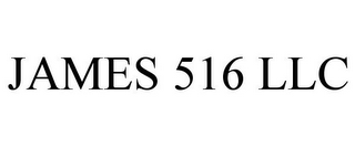 JAMES 516 LLC