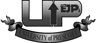 U P TEAM EJP UNIVERSITY OF PRESCOTT