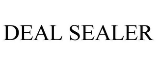 DEAL SEALER