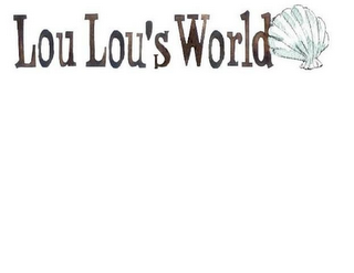 LOU LOU'S WORLD