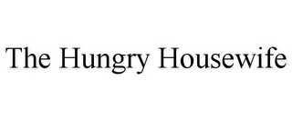 THE HUNGRY HOUSEWIFE