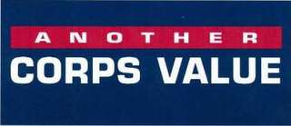A N O T H E R  CORPS VALUE
