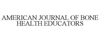 AMERICAN JOURNAL OF BONE HEALTH EDUCATORS