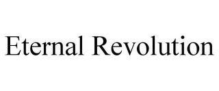 ETERNAL REVOLUTION