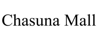 CHASUNA MALL