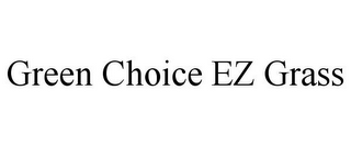 GREEN CHOICE EZ GRASS