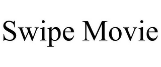 SWIPE MOVIE