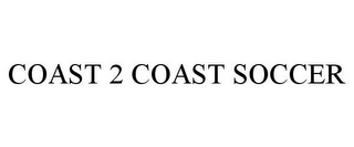 COAST 2 COAST SOCCER