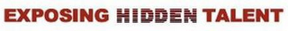 EXPOSING HIDDEN TALENT