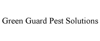 GREEN GUARD PEST SOLUTIONS