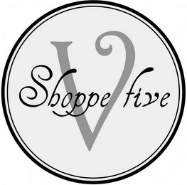 V SHOPPE FIVE