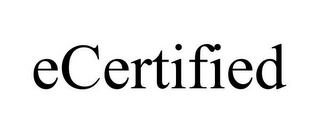 ECERTIFIED