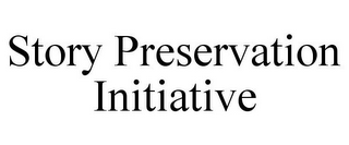 STORY PRESERVATION INITIATIVE