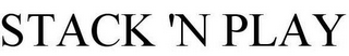 STACK 'N PLAY