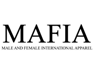 MAFIA MALE AND FEMALE INTERNATIONAL APPAREL