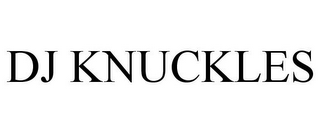 DJ KNUCKLES