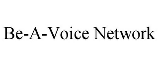 BE-A-VOICE NETWORK