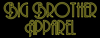 BIG BROTHER APPAREL
