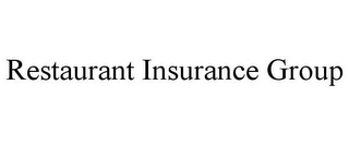 RESTAURANT INSURANCE GROUP