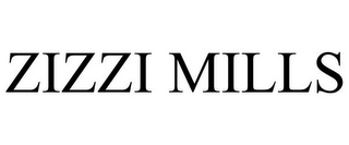 ZIZZI MILLS