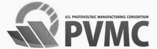 U.S. PHOTOVOLTAIC MANUFACTURING CONSORTIUM PVMC