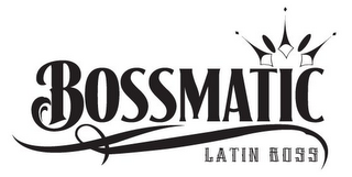 BOSSMATIC LATIN BOSS