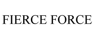 FIERCE FORCE