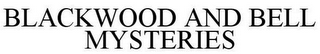 BLACKWOOD AND BELL MYSTERIES
