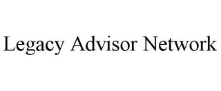 LEGACY ADVISOR NETWORK