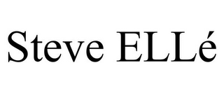 STEVE ELLÉ