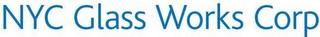 NYC GLASS WORKS CORP