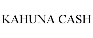KAHUNA CASH