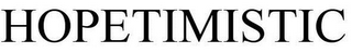 HOPETIMISTIC