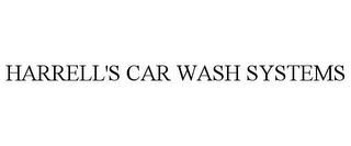 HARRELL'S CAR WASH SYSTEMS